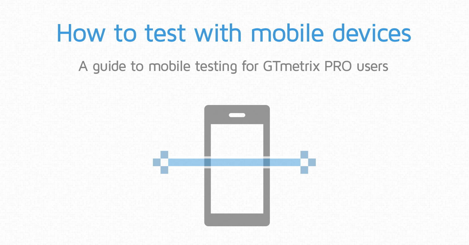 How to test with mobile devices using GTmetrix