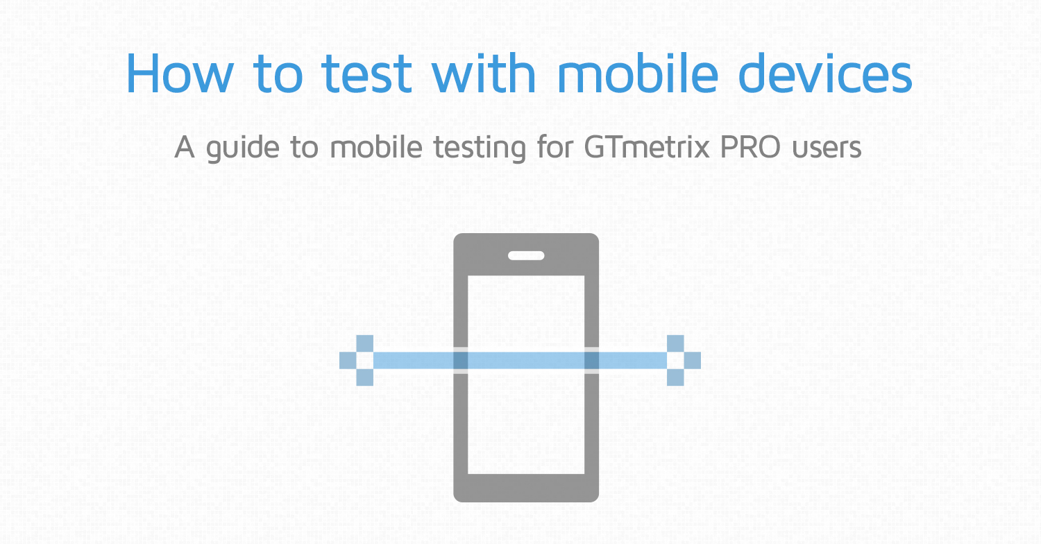 Mobile Testing con GTmetrix 