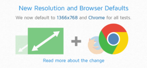 New Default Screen Resolution and Browser for Tests